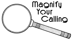 magnify your calling