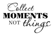 collect moments, not things